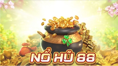 Nổ hũ 88 - Cổng game giải trí xanh chín, tỷ lệ trả thưởng cao