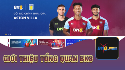 BK8 - Sân chơi cá cược đáng tin cậy nhất châu Á hiện nay